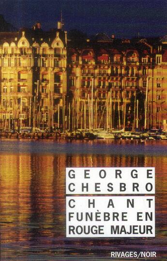 Couverture du livre « Chant funèbre en rouge majeur » de Chesbro George aux éditions Rivages