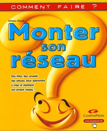 Couverture du livre « Monter Son Reseau » de Olivier Pavie aux éditions Campuspress