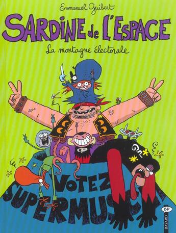 Couverture du livre « Sardine de l'espace t.9 : la montagne électorale » de Joann Sfar et Emmanuel Guibert aux éditions Bayard Jeunesse