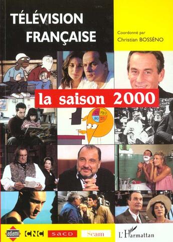 Couverture du livre « Television francaise la saison 2000 - une analyse des programmes du 1er aout 1999 au 31 juillet 2000 » de Christian Bosseno aux éditions L'harmattan