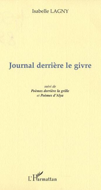 Couverture du livre « JOURNAL DERRIÈRE LE GIVRE » de Isabelle Pourmir Lagny aux éditions L'harmattan