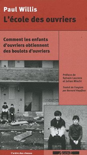 Couverture du livre « L'école des ouvriers » de Paul Willis aux éditions Agone