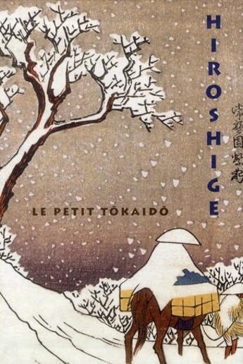 Couverture du livre « Le petit Tôkaidô de Hiroshige » de Nelly Delay aux éditions Hazan