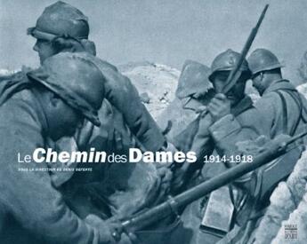 Couverture du livre « Le chemin des dames ; 1914-1918 » de Denis Defente aux éditions Somogy