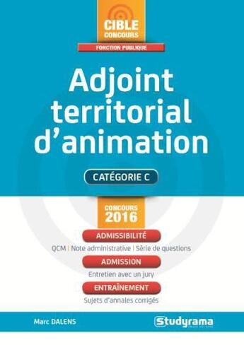 Couverture du livre « Adjoint territorial d'animation » de Marc Dalens aux éditions Studyrama