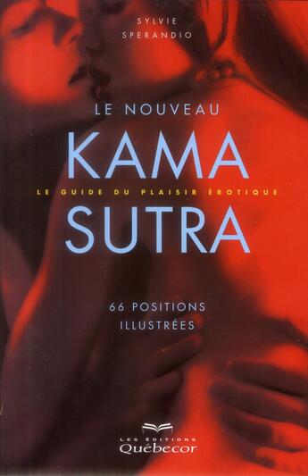 Couverture du livre « Le nouveau Kama Sutra » de Sylvie Sperandio aux éditions Quebecor