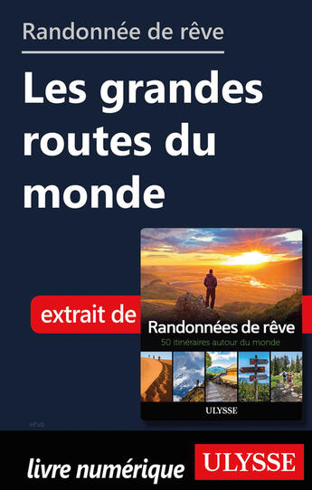 Couverture du livre « Randonnée de rêve - Les grandes routes du monde » de  aux éditions Ulysse