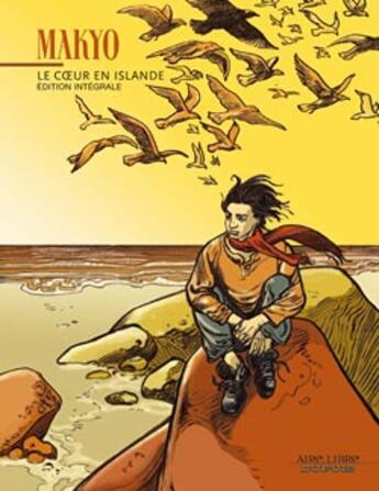 Couverture du livre « Le coeur en Islande ; intégrale » de Pierre Makyo aux éditions Dupuis