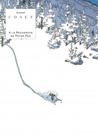 Couverture du livre « À la recherche de Peter Pan : Intégrale Tomes 1 et 2 » de Cosey aux éditions Lombard