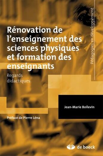 Couverture du livre « Rénovation de l'enseignement des sciences physiques et formation des enseignants ; regards didactiques » de Jean-Marie Boilevin aux éditions De Boeck Superieur