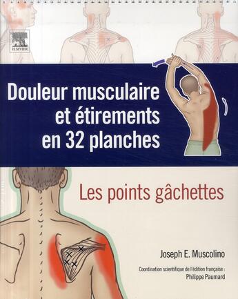 Couverture du livre « Douleur musculaire et étirements en 32 planches » de Muscolino-J aux éditions Elsevier-masson