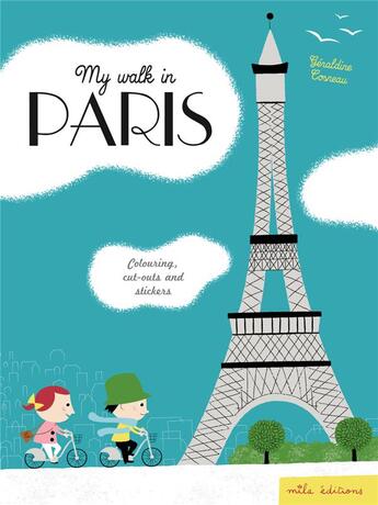 Couverture du livre « My walk in Paris ; colouring, cut-outs and stickers » de Geraldine Cosneau aux éditions Mila