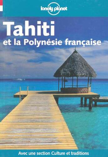 Couverture du livre « Tahiti Et La Polynesie Francaise ; 3e Edition » de  aux éditions Lonely Planet France