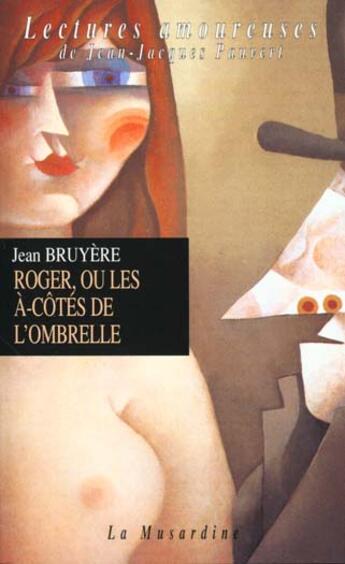 Couverture du livre « Roger ou les a-cotes de l'ombrelle » de  aux éditions La Musardine