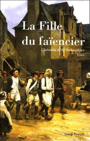 Couverture du livre « La fille du faïencier » de Christian De La Hubaudiere aux éditions Coop Breizh