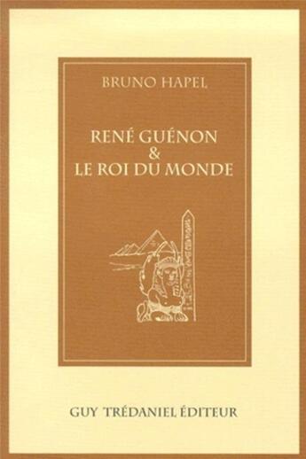 Couverture du livre « Rene guenon et le roi du monde » de  aux éditions Guy Trédaniel