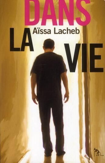 Couverture du livre « Dans la vie » de Aissa Lacheb aux éditions Au Diable Vauvert