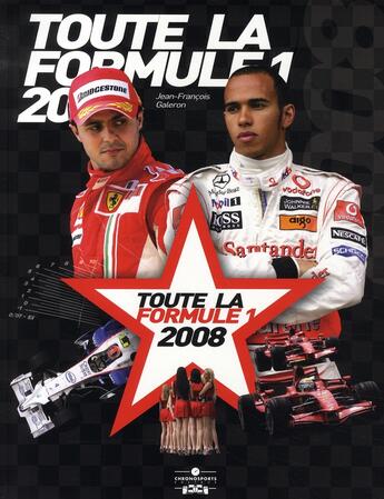 Couverture du livre « Toute la formule 1 (édition 2008) » de Galeron Jf aux éditions Chronosports