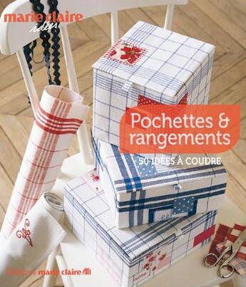 Couverture du livre « Pochettes & rangements ; 50 idées à coudre » de  aux éditions Marie-claire