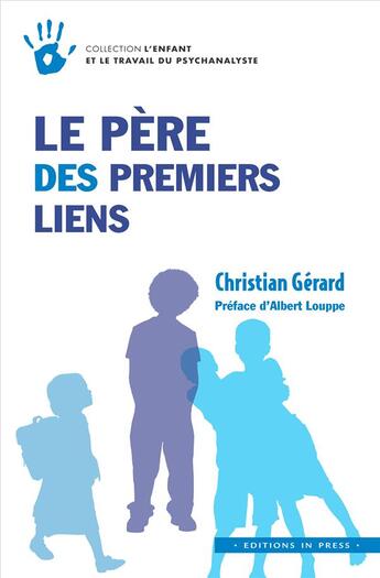 Couverture du livre « Le père des premiers liens » de Christian Gerard aux éditions In Press