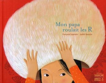 Couverture du livre « Mon papa roulait les R » de Legendre Françoise aux éditions Sarbacane