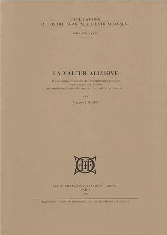 Couverture du livre « La valeur allusive (contribution une réflexion sur l'altérité interculturelle) » de Francois Jullien aux éditions Ecole Francaise Extreme Orient