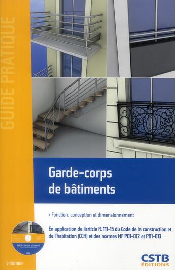 Couverture du livre « Garde-corps de bâtiments ; fonction, conception et dimensionnement (2e édition) » de Michel Bazin aux éditions Cstb