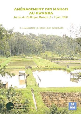 Couverture du livre « Amenagement des marais au rwanda. actes du colloque butare 5-7 juin 2001 » de  aux éditions Pu De Namur