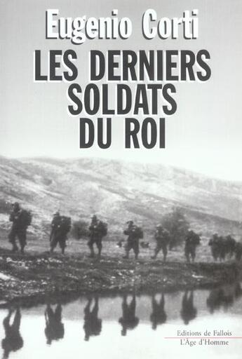 Couverture du livre « Les derniers soldats du roi » de Corti-E aux éditions Fallois