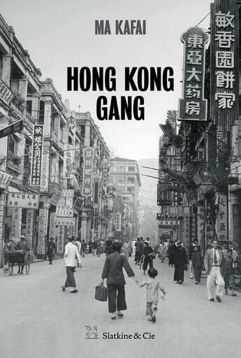Couverture du livre « Hong Kong gang » de Ma Kafai aux éditions Slatkine Et Cie