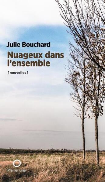 Couverture du livre « Nuageux dans l'ensemble » de Jjlie Bouchard aux éditions Pleine Lune