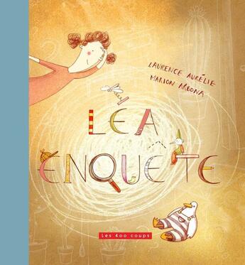 Couverture du livre « Léa enquête » de Marion Arbona et Laurence Aurelie aux éditions 400 Coups