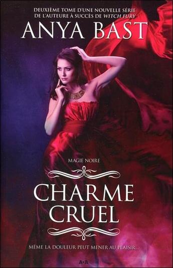 Couverture du livre « Magie noire t.2 ; charme cruel » de Anya Bast aux éditions Ada