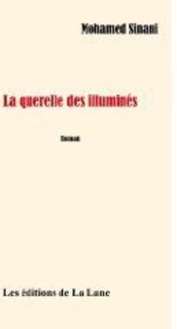 Couverture du livre « La querelle des illuminés » de Mohamed Sinani aux éditions Editions De La Lune