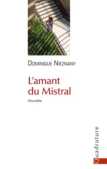 Couverture du livre « L'amant du Mistral » de Dominique Nieznany aux éditions Quadrature