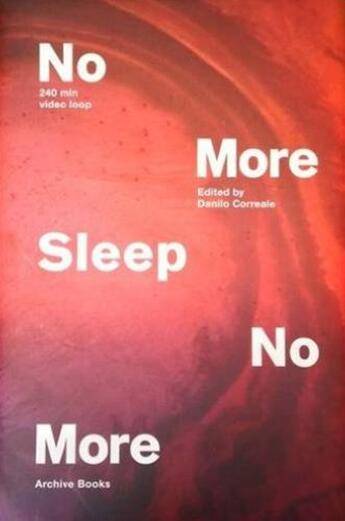 Couverture du livre « No More Sleep No More » de Danilo Correale aux éditions Archive Books