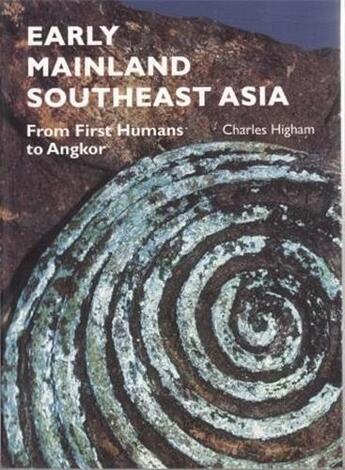 Couverture du livre « Early mainland southeast asia » de Higham aux éditions River Books