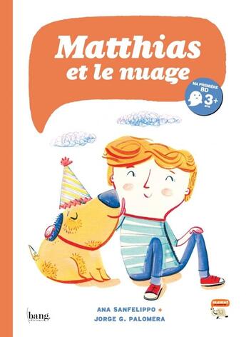 Couverture du livre « Matthias et le nuage » de Ana Sanfelippo et Jorge Palomera aux éditions Bang