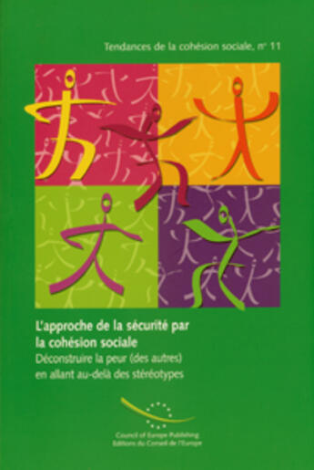 Couverture du livre « L'approche de la sécurité par la cohésion sociale ; déconstruire la peur (des autres) en allant au-delà des stéreotypes » de  aux éditions Documentation Francaise