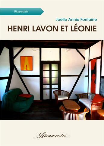 Couverture du livre « Henri lavon et leonie » de Joelle A. Fontaine aux éditions Atramenta