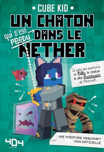 Couverture du livre « Un chaton (qui s'est perdu) dans le Nether Tome 2 » de Cube Kid aux éditions 404 Editions