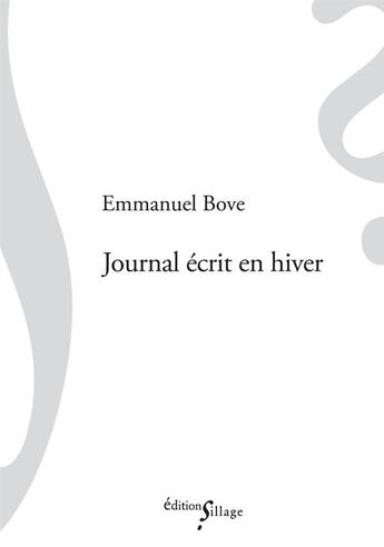 Couverture du livre « Journal écrit en hiver » de Emmanuel Bove aux éditions Sillage