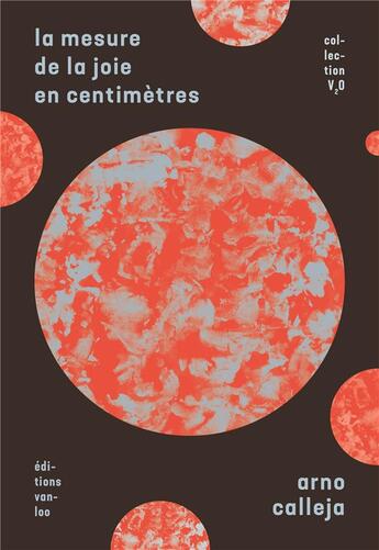 Couverture du livre « La mesure de la joie en centimètres » de Arno Calleja aux éditions Vanloo