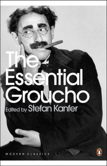 Couverture du livre « The Essential Groucho: Writings By, For And About Groucho Marx » de Kanfer Stefan Ed. aux éditions Adult Pbs