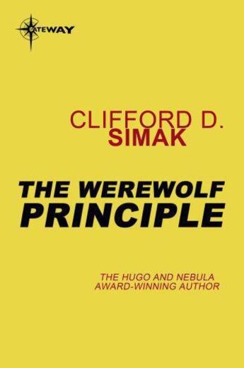 Couverture du livre « The Werewolf Principle » de Clifford Donald Simak aux éditions Orion Digital