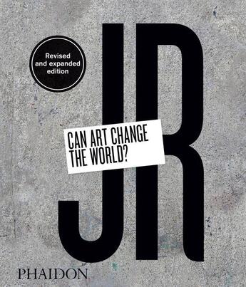 Couverture du livre « JR : can art change the world? » de  aux éditions Phaidon Press