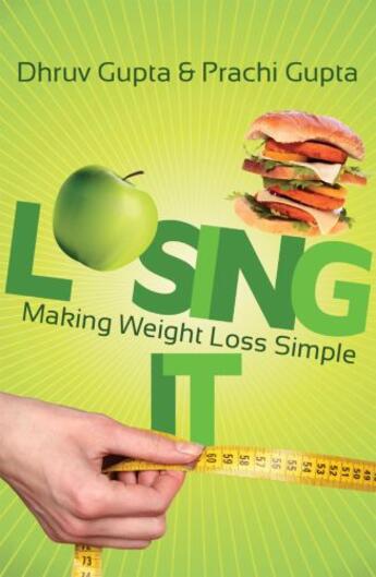 Couverture du livre « Losing It! Making Weight Loss Simple » de Gupta Prachi aux éditions Pan Macmillan