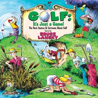 Couverture du livre « Golf, It's Just a Game » de Lansky Bruce aux éditions Meadowbrook