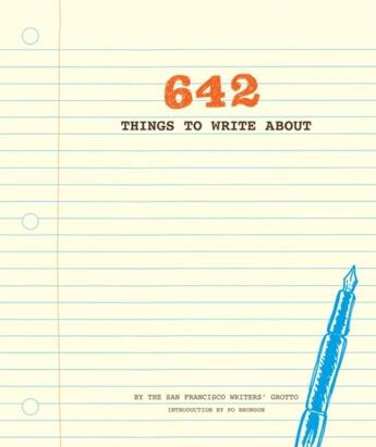 Couverture du livre « 642 THINGS TO WRITE » de San Francisco Writers aux éditions Chronicle Books