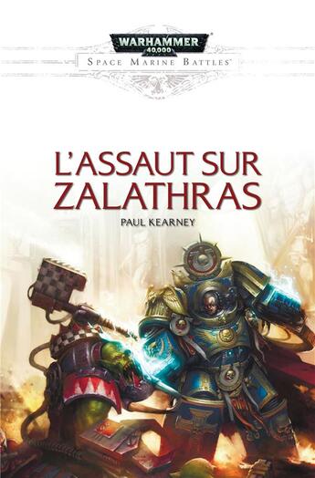 Couverture du livre « Warhammer 40.000 : l'assaut sur zalathras » de Paul Kearney aux éditions Black Library